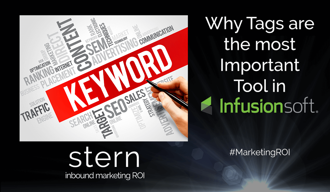 Why TAGS Are The Most Important Tool In INFUSIONSOFT