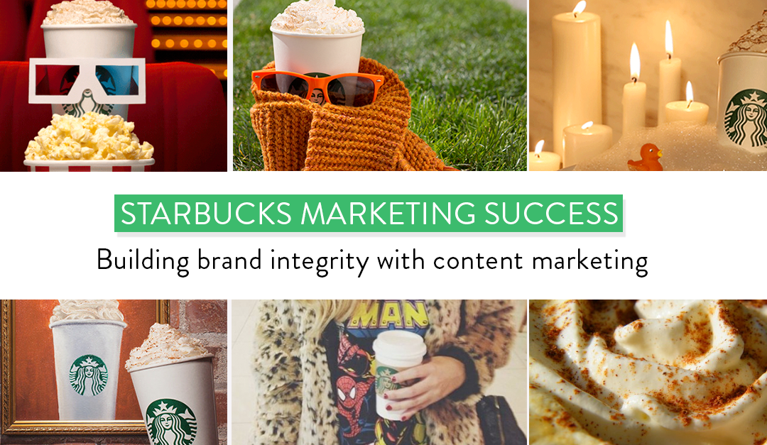 How Starbucks uses content marketing to promote brand integrity